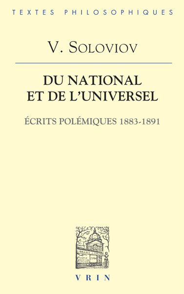 Du National Et De L'Universel, Écrits Polémiques 1883-1891 - Vladimir Sergueevitch Soloviev