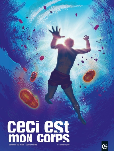 Ceci est mon corps Volume 1 - Goethals