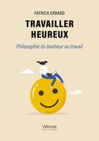 Travailler heureux