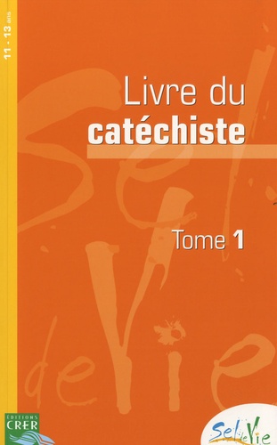 Livre du catéchiste 11/13 ans  - Volume 1