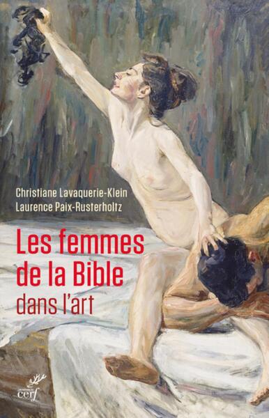 Les femmes de la Bible dans l'art - Laurence Paix-Rusterholtz