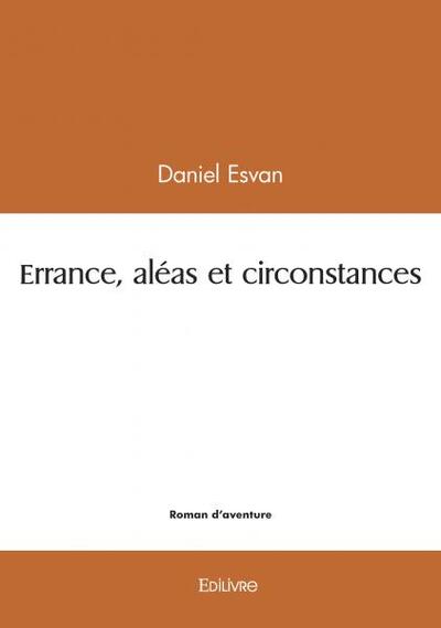 Errance, aléas et circonstances