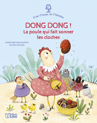 Dong-dong ! : la poule qui fait sonner les cloches