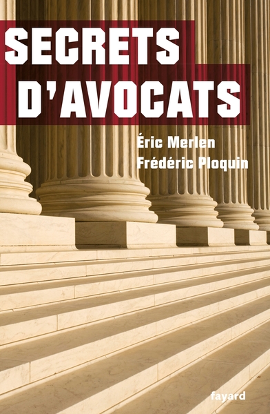 Secrets d'avocats - Frédéric Ploquin