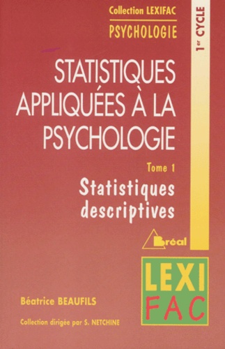 Statistiques appliquées à la psychologie  - Volume 1