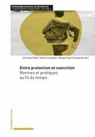 Entre protection et coercition