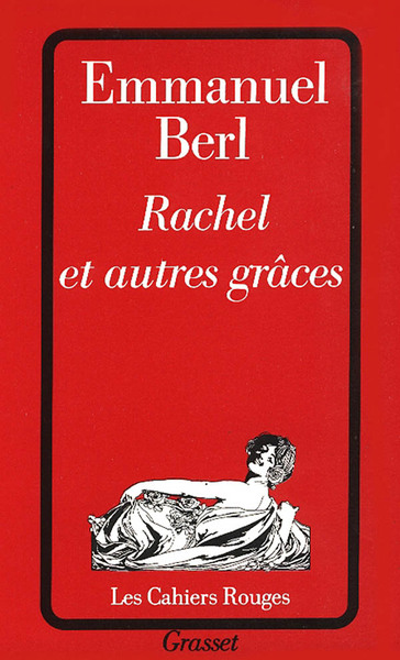 Rachel et autres grâces - Emmanuel Berl