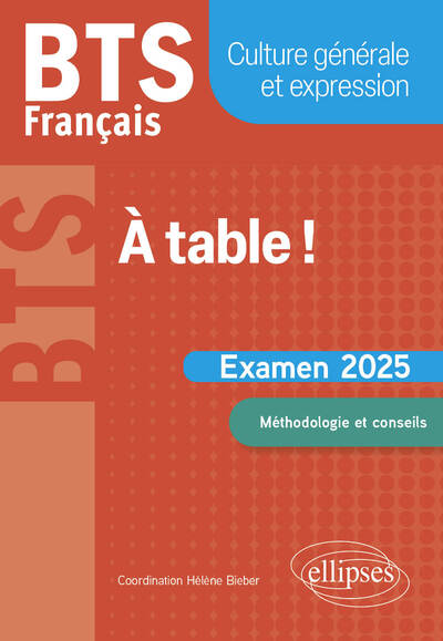 BTS Français. Culture générale et expression. À table !