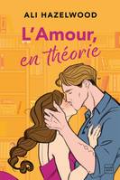 L'Amour, en théorie (édition canada) - Ali Hazelwood