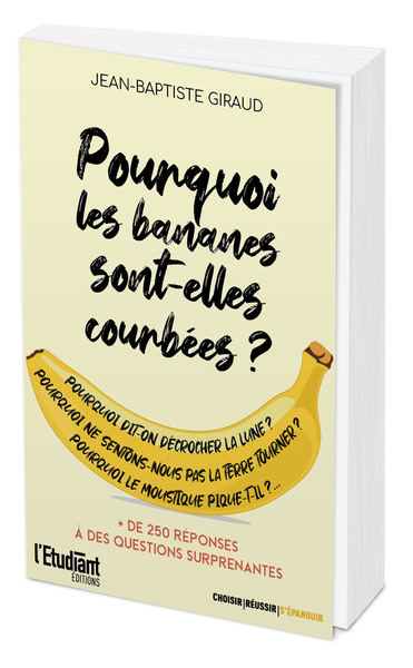 Pourquoi les bananes sont-elles courbées ? - Jean-Baptiste Giraud