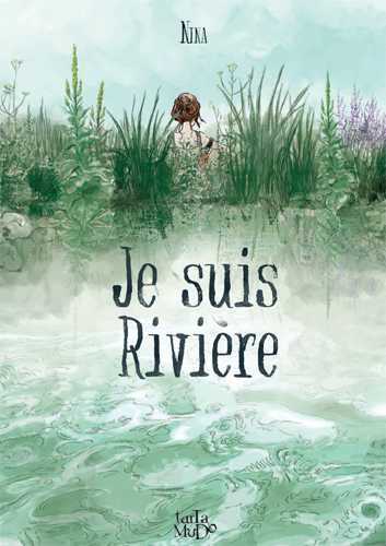 Je suis rivière - Nina Luec