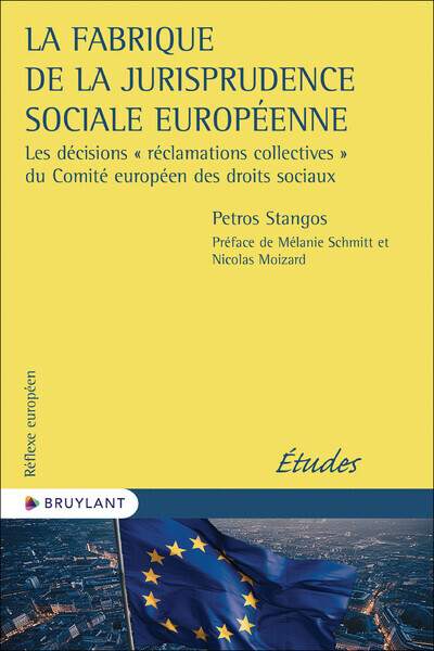 La fabrique de la jurisprudence sociale européenne - Les décisions 