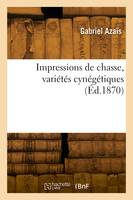 Impressions de chasse, variétés cynégétiques - Hyacinthe Azaïs