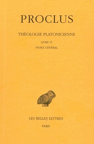 Théologie platonicienne - Volume 6