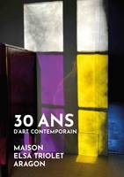 30 ans d'art contemporain - Collectif