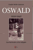 Oswald - 1939-1945 - Lo barricaire et les réfugiés