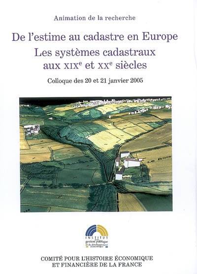 De l'estime au cadastre en Europe Volume 20