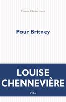 Pour Britney - Louise Chennevière