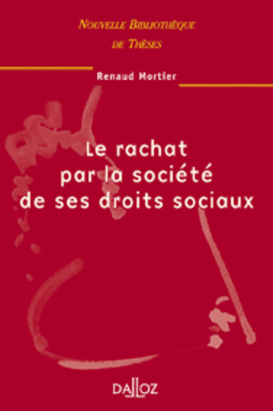 Le rachat par la société de ses droits sociaux. Volume 27