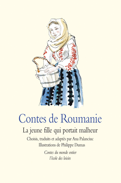 Contes de Roumanie - La jeune fille qui portait malheur