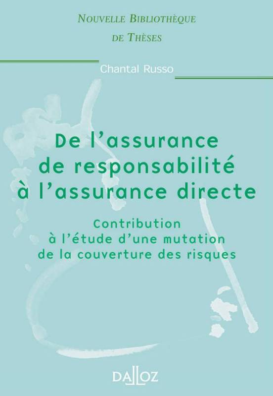 De l'assurance de responsabilité à l'assurance directe. Volume 9 - Chantal Russo