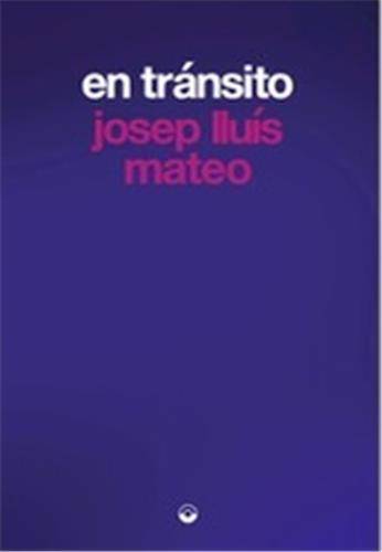 Josep LluIs Mateo In Transit /anglais