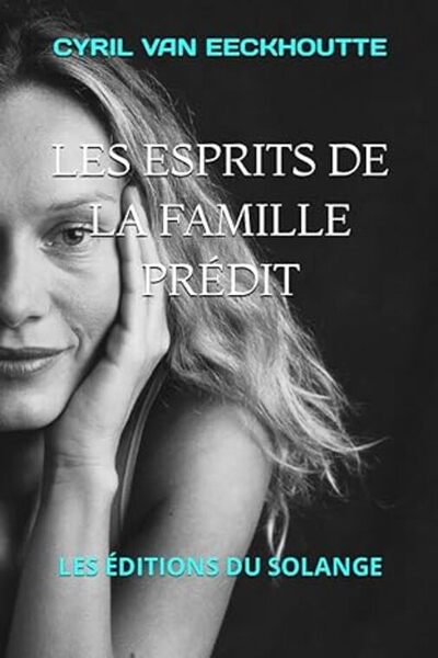 Les Esprits De La Famille Prédit