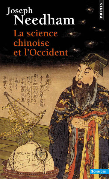 La Science chinoise et l'Occident - Joseph Needham