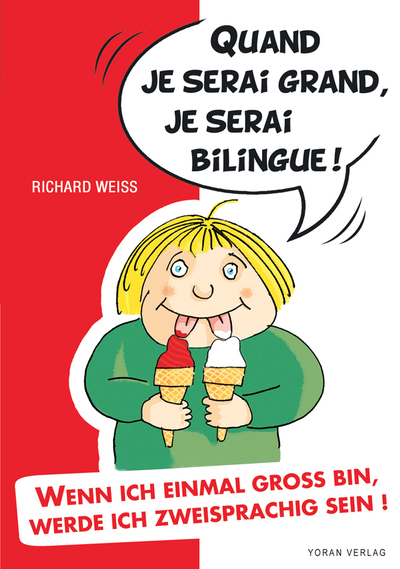 Quand je serai grand, je serai bilingue ! - Richard Weiss