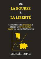 De la Bourse à la Liberté - Mickaël Lopez