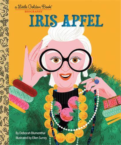 Iris Apfel: A Little Golden Book Biography /anglais