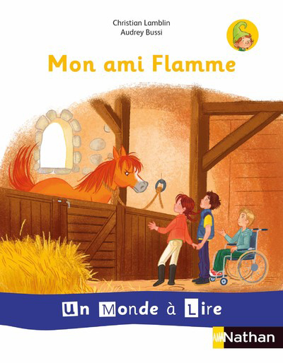 Un monde à lire - série blanche - Album 3 CP Mon amie Flamme 2019 - Christian Lamblin