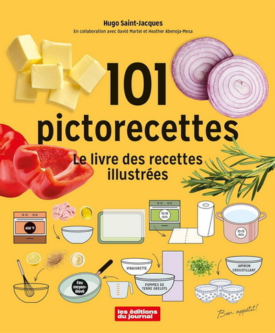 101 Pictorecettes. Le Livre De Recettes Illustrees