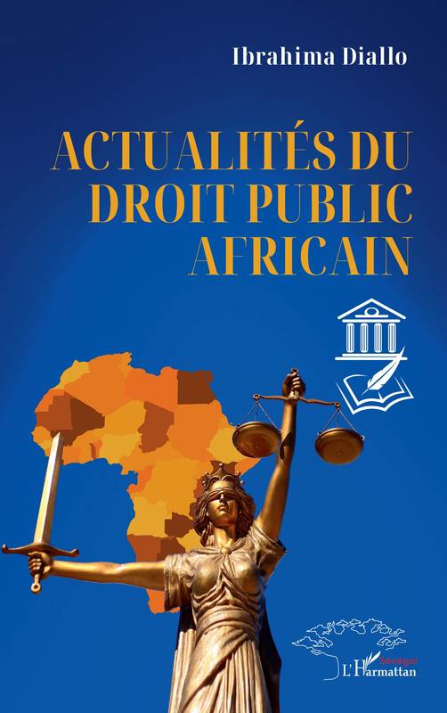 Actualités du droit public africain - Ibrahima Arona Diallo