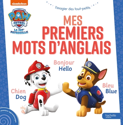 Pat' Patrouille - Mes Premiers Mots D'Anglais, Mes Premiers Apprentissages