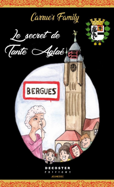 Bergues, Le Secret De Tante Aglae - Carrue'S Family