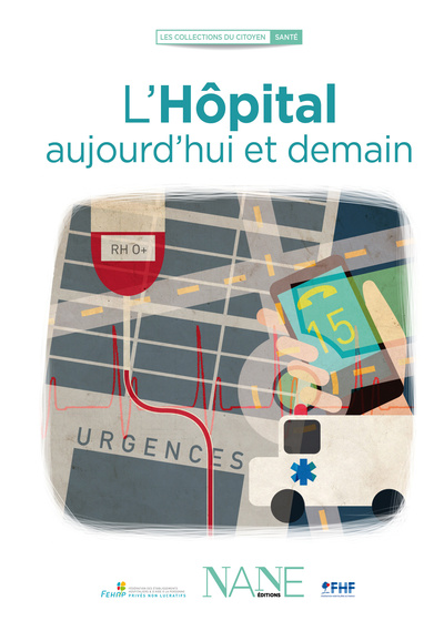 L'Hôpital Aujourd'hui Et Demain - Marina Bellot