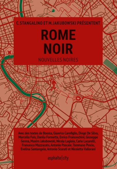 Rome Noir - COLLECTIF, Chiara STANGALINO, Maxim JAKUBOSWKI, Antonio SCURATI, Gianrico CAROFIGLIO, Carlo LUCARELLI