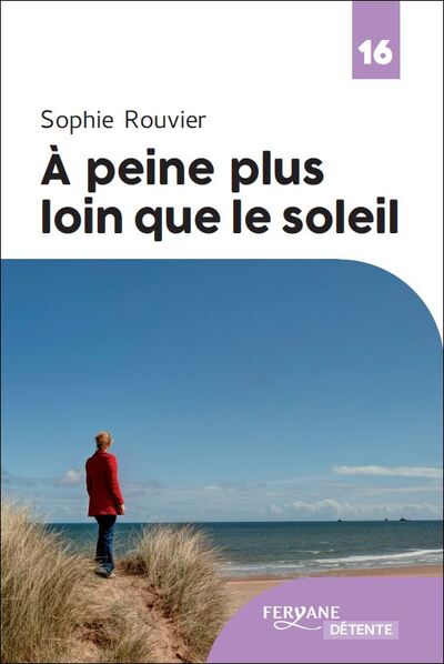 A Peine Plus Loin Que Le Soleil - Rouvier