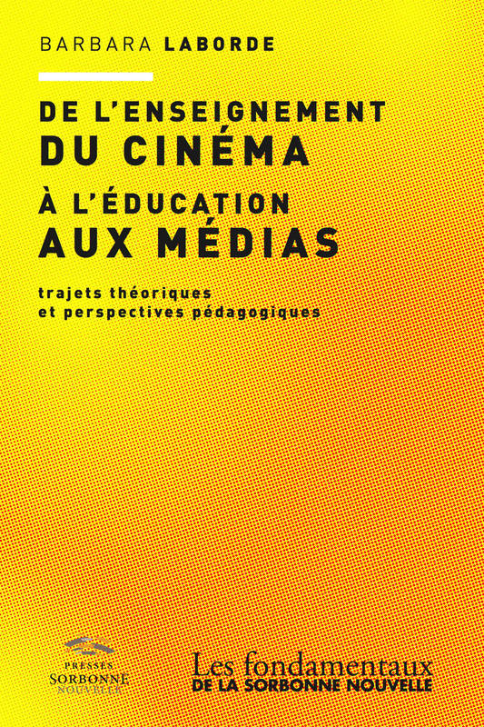 De l'enseignement du cinéma à l'éducation aux médias - Barbara Laborde