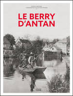 Le Berry d'antan - Patrick Martinat