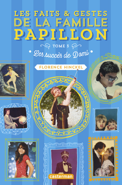 Les faits & gestes de la famille Papillon Volume 3