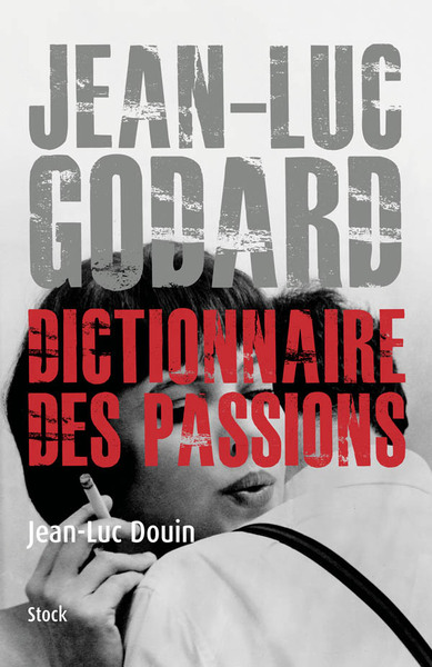 Jean Luc Godard, Dictionnaire Des Passions