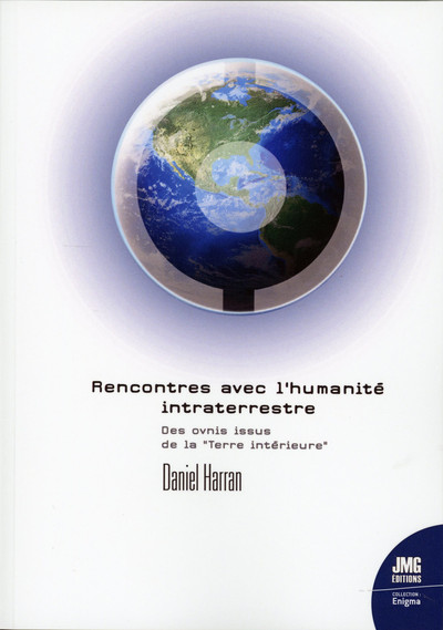 Rencontre avec l'humanité intraterrestre - Des ovnis issus de la Terre intérieure