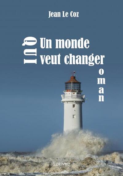 Un Monde Qui Veut Changer, Roman