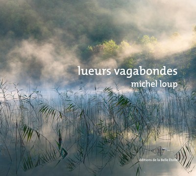 Lueurs Vagabondes - Philippe Saint-Martin